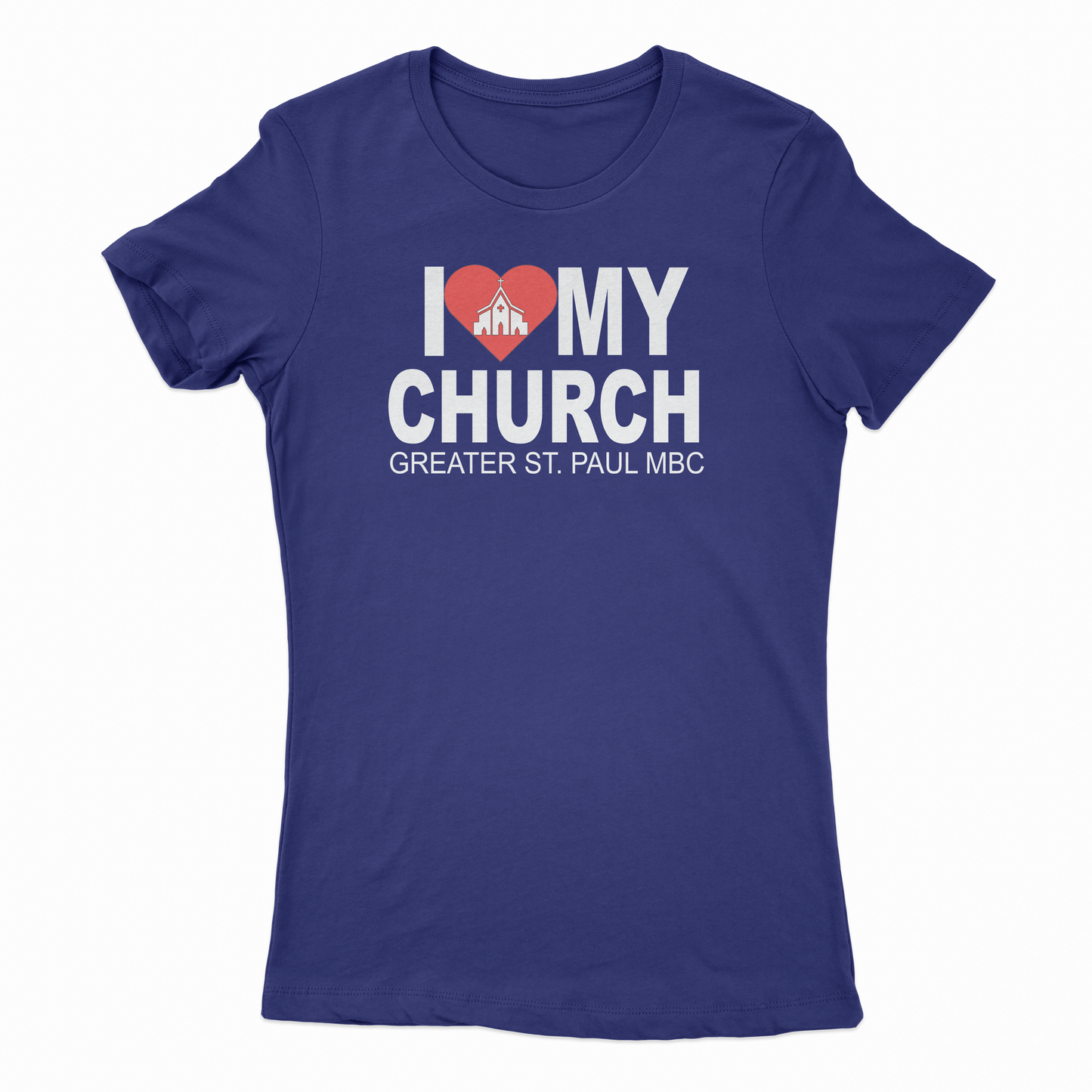 I LOVE MY CHURCH (GREATER ST. PAUL MBC) WOMEN SHIRT