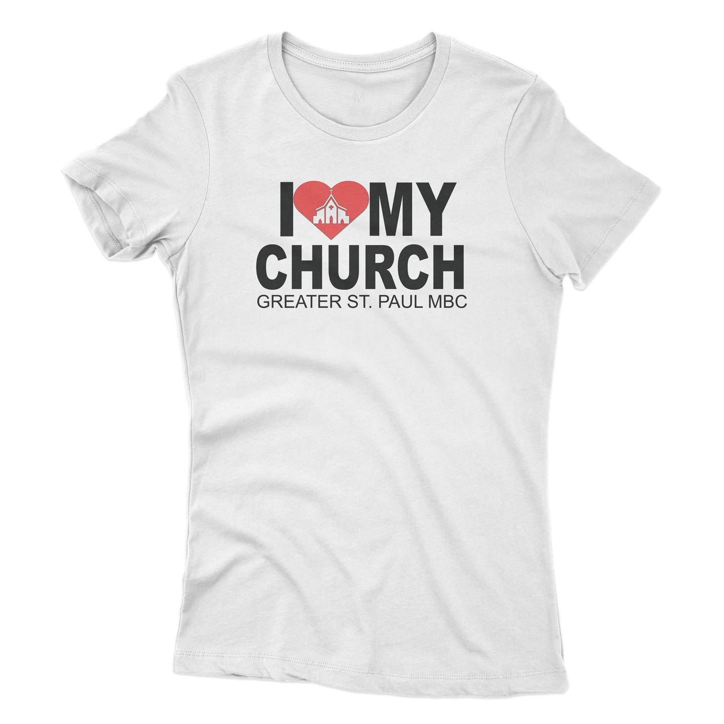 I LOVE MY CHURCH (GREATER ST. PAUL MBC) WOMEN SHIRT